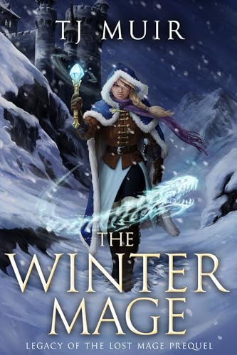 The Winter Mage (Legacy of the Lost Mage Book 1)