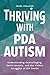 THRIVING WITH PDA AUTISM by PEARL HOLLAND
