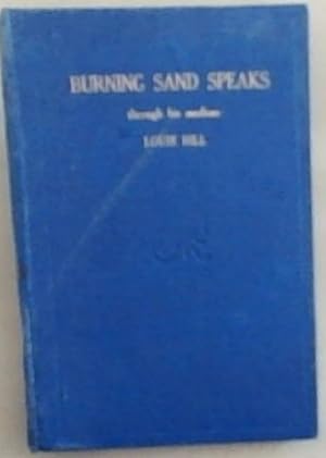 BURNING SAND SPEAKS Through His Medium