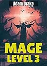 Mage Level 3 (Mage Level Grind) Mage Level 3 (Mage Level Grind)