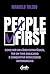 People first: Como ser um líder estratégico, ter um time engajado e conquistar resultados exponenciais (Portuguese Edition)