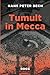 Tumult in Mecca: From Civil Servant to Global Business Adventurer: Henrik Bertelsen's Unexpected Journey. (The Henrik Bertelsen Saga)