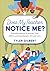 Does My Teacher Notice Me? by Tyler Gilbert