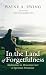 In the Land of Forgetfulness by Wayne A Ewing In the Land of Forgetfulness by Wayne A Ewing