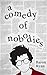 A Comedy of Nobodies: A Collection of Stories