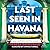 Last Seen in Havana