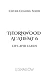 Thornwood Academy...