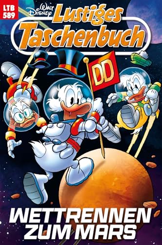 Lustiges Taschenbuch Nr. 589: Wettrennen zum Mars (German Edition)