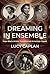 Dreaming in Ensemble: How B...