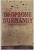 Dropzone Normandy: The Stor...