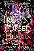 A Crown of Cursed Hearts (Kingdom of Blighted Thorns #3)