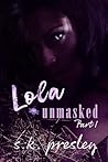 Lola Unmasked: Pa...