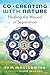 Co-Creating with Nature: Healing the Wound of Separation