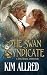 The Swan Syndicate by Kim Allred The Swan Syndicate by Kim Allred