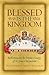 Blessed Is the Kingdom: Reflections on the Divine Liturgy of St. John Chrysostom