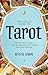 The Fool’s Guide to Tarot: A No-Nonsense Guide to Tarot Reading and Understanding Tarot Card Meanings