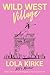 Wild West Village: Not a Memoir (Unless I Win an Oscar, Die Tragically, or Score a Country #1)