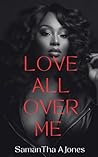Love All Over Me