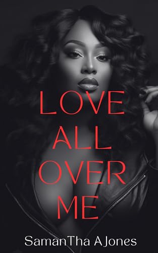 Love All Over Me (Kindle Edition)