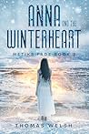 Anna and the Winterheart (The Metiks Fade Trilogy Book 3)