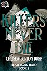 Killers Never Die by Chelsea Burton Dunn