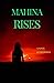 Mahina Rises by John Blossom
