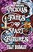 Vicious Fates and Vast Futu...