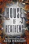 House of Heathens: The Complete Trilogy