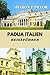 PADUA ITALIEN REISEFÜHRER :...