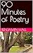 90 Minutes of Poetry
