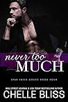 Never Too Much
