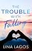 The Trouble With Falling