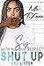 Sis with All Due Respect Shut Up and Listen by Ms. T. Lane