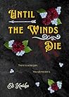 Until the Winds Die