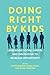 Doing Right by Kids by Beth Akers
