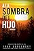 A la sombra del hijo (El Oj...