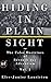 Hiding In Plain Sight: The False Doctrines of Seventh-day Adventism Vol. II