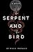 The Serpent and The Bird (T...