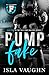 Pump Fake by Isla Vaughn