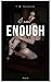 I am enough by T.M. Tarantino