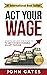 Act Your Wage: What to say ...