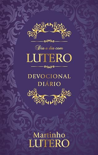 Dia a Dia com Lutero - Capa dura: Devocional Diário (Portuguese Edition)