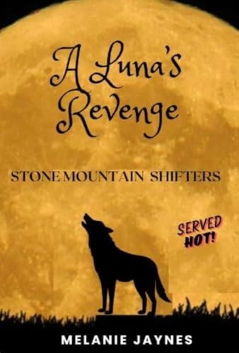 A Luna's Revenge: Stone Mountain Shifters (Kindle Edition)