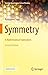 Symmetry: A Mathematical Exploration (Texts for Quantitative Critical Thinking)