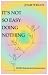 It's Not So Easy Doing Nothing by Jessie Wright