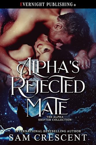 Alpha's Rejected Mate (The Alpha Shifter Collection #22)