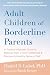 Adult Children of Borderline Parents: A Trauma-Informed Guide to Recover from a Toxic Childhood and Discover a Healthy Sense of Self