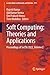 Soft Computing: Theories and Applications: Proceedings of SoCTA 2023, Volume 2 (Lecture Notes in Networks and Systems Book 971)