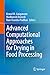 Advanced Computational Approaches for Drying in Food Processing by Krunal M. Gangawane