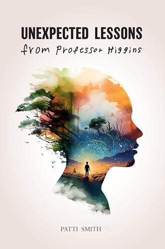 Unexpected Lessons from Professor Higgins (Kindle Edition)